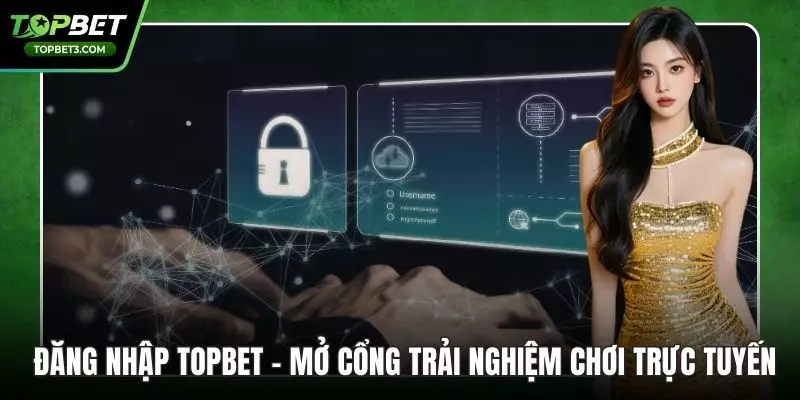 Đăng Nhập TOPBET