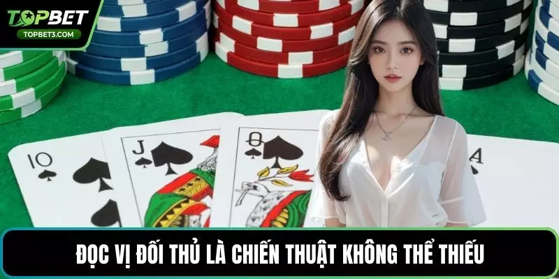 Đọc vị đối thủ là chiến thuật không thể thiếu