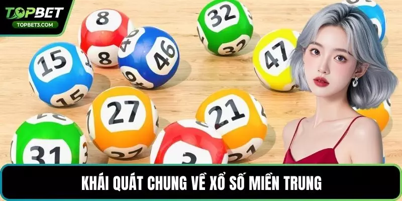 Khái quát chung về xổ số miền Trung