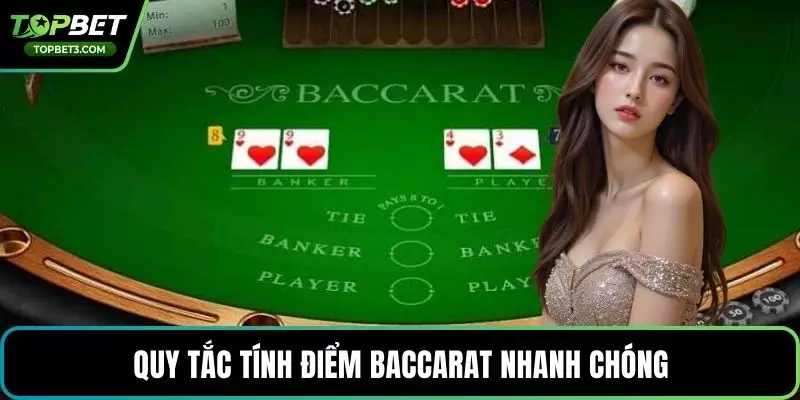 Quy tắc tính điểm Baccarat nhanh chóng